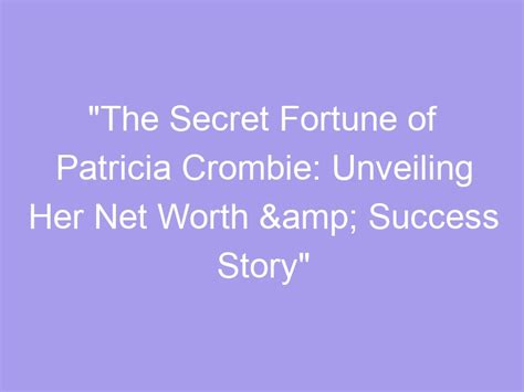 Unveiling the Secrets of Patricia Fontinhas's Success