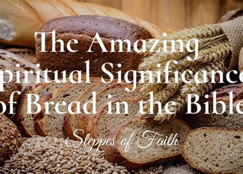 Unveiling the Spiritual and Metaphysical Significance of Bread Dreams