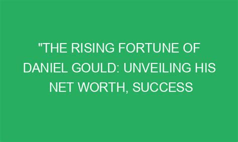 Unveiling the Success and Fortune of a Rising Talent