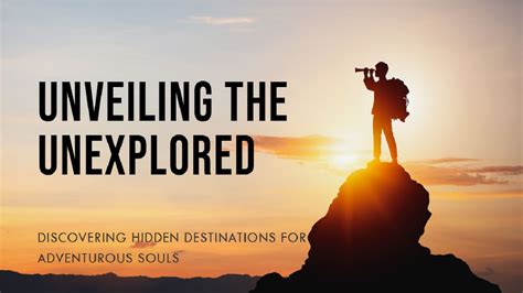 Unveiling the Unexplored: Discovering the Depths with a Gentleman