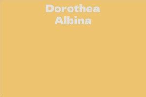 Unveiling the Unknown: Lesser-known Facts about Dorothea Albina