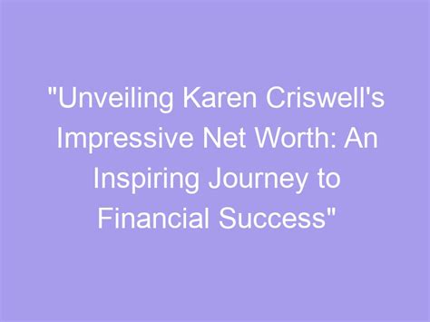 Unveiling the Wealth: Karen Materia's Impressive Financial Standing