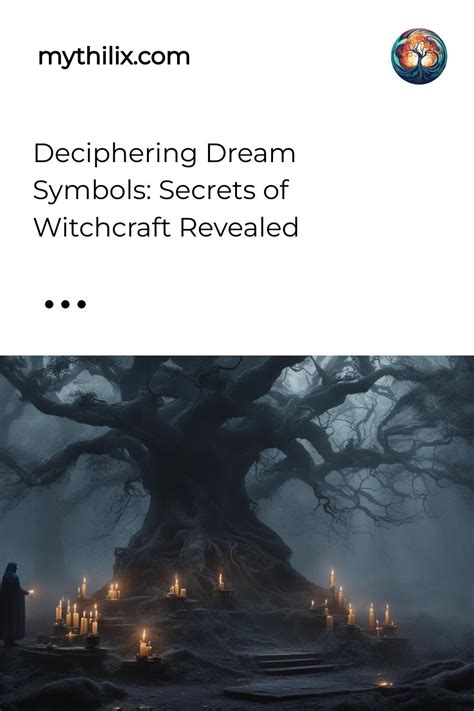 Unveiling the symbolism behind dark sorcery in dreams