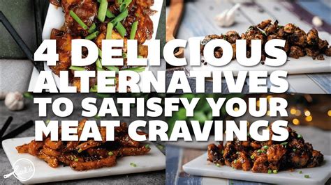 Vegetarian Alternatives: How to Satisfy Your Meat Cravings