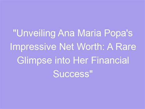 Victoria Andrea's Financial Success: A Glimpse into Her Prosperity